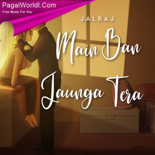 Main Ban Jaunga Tera Poster